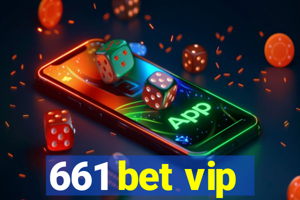 661 bet vip